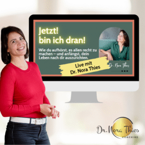 Jetzt bin ich dran - das Live-Webinar mit Dr. Nora Thies